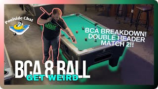 BCA Breakdown 2! Electric Boogaloo BCA 8 Ball vs Get Weird!