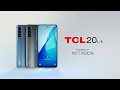 Tcl Mobile Video Introducing the all-new TCL 20L+