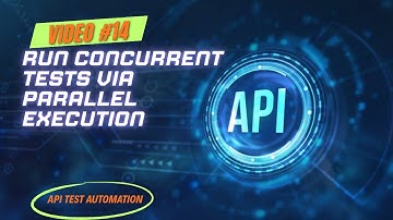 14   Run Concurrent Tests via Parallel Execution