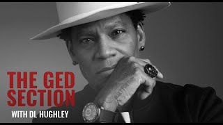 DL Hughley GED Section: "When It Comes To Dealing With Black People, Humanity Is Definitely Missing"