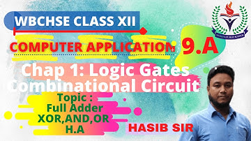 WBCHSE Class XII | Lec-17 | COMP APPL | Chap-1 | Basic Gates & Combinational Circuits | Full Adder-2