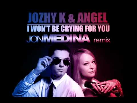 Jozhy K & Angel - I won't be crying for you ( Jon ...