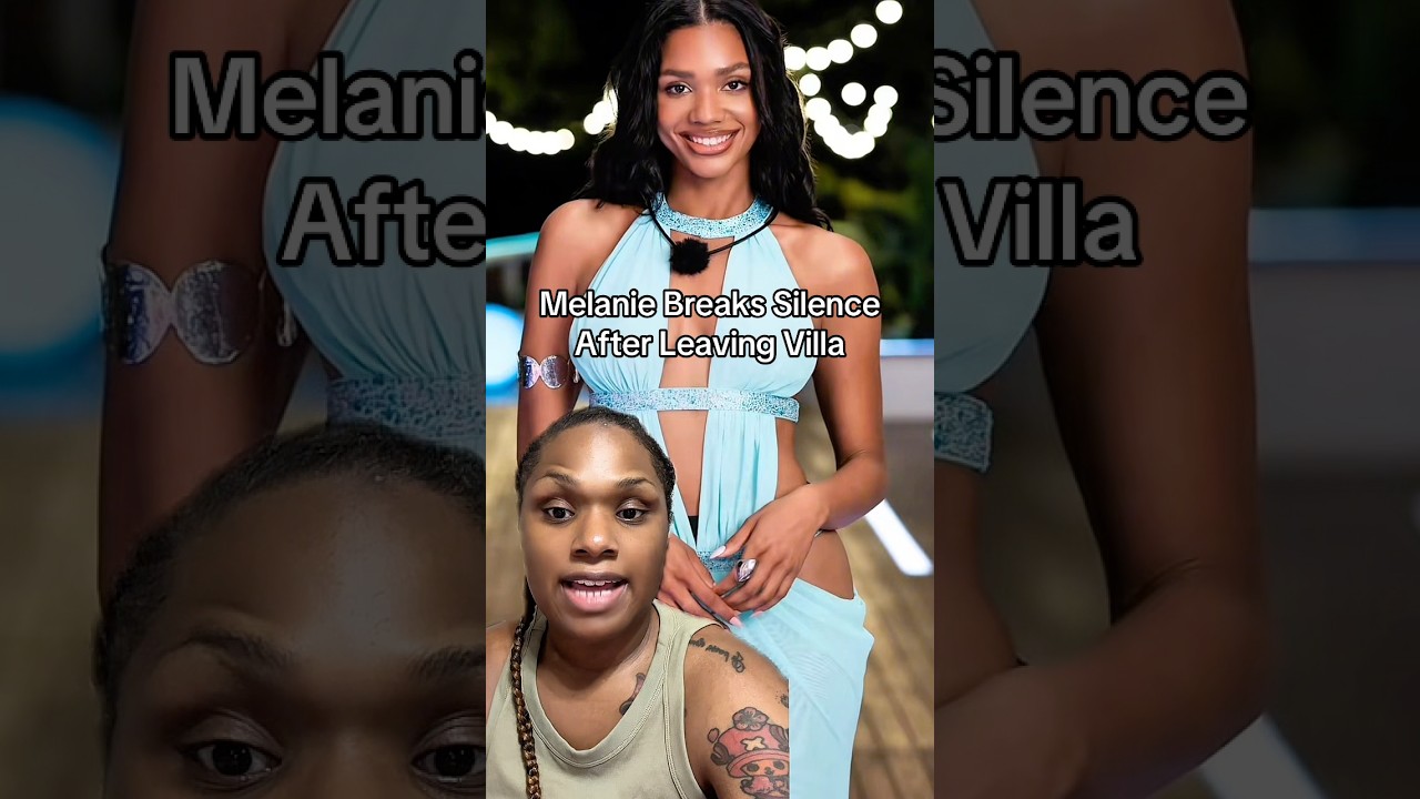 Melanie breaks her silence by making a social media post since leaving the Love Island USA villa.