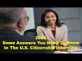 2021-Some Answers You need to Know in The U.S. Citizenship Interview