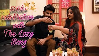 500K Subscribers celebrations with The Lazy Bong | Debolinaa Nandy | QNA video | Part 1|