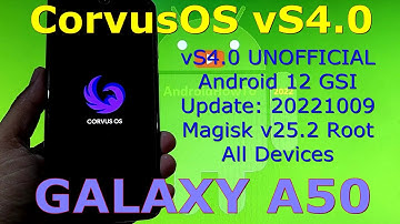 CorvusOS vS4.0 Unofficial for Samsung Galaxy A50 Android 12.1 GSI Update: 20221009