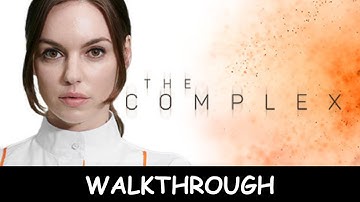 THE COMPLEX - Full Game Walkthrough No Commentary Gameplay