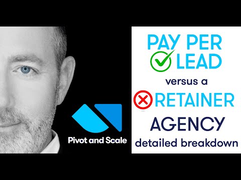 Pay Per Lead (PPL) vs Retainer Agency - Ian Bentley CEO of Pivot and Scale breaks it down!