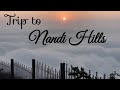 Nandi hills bangalore  travel vlog  beautiful sunrise and nature arunastrendyworld