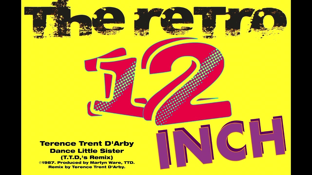 Terence Trent D'Arby Dance Little Sister (T.T.D's Remix) YouTube Terence Trent D'Arby Dance Little Sister (T.T.D's Remix) YouTube