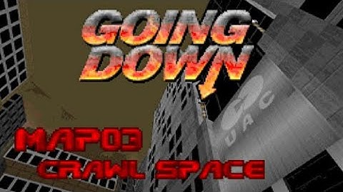 Going Down - Map03: Crawl Space (100%) [GZDoom + Vanilla Essence]