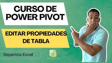 Como usar el editar propiedades de tabla en las Power Pivot Cap 23 #sepamosexcel #powerpivot #excel