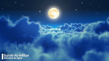 Surah Al Infitar Ahmed Al Ajmi 82  أحمد العجمي سورة الإنفطار