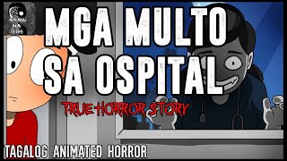 MGA MULTO SA OSPITAL | TAGALOG ANIMATED HORROR | TRUE STORY