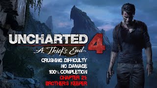 Uncharted 4: A Thiefs End | 100% Walkthrough - Chapter 21 (Crushing, No Damage, All Collectibles)