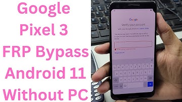 Google Pixel 3 FRP Bypass Android 11 Without PC || google pixel 3 frp bypass android 11