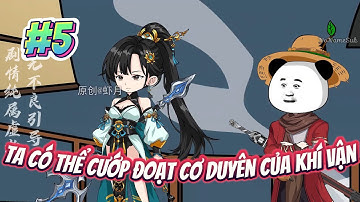 Tập 5 | Ta Có Thể Cướp Đoạt Cơ Duyên Của Khí Vận | NoNameSub