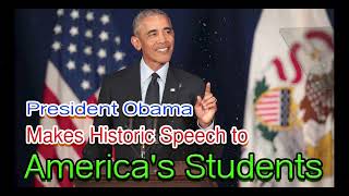 President Obama Makes Historic Speech to America's Students