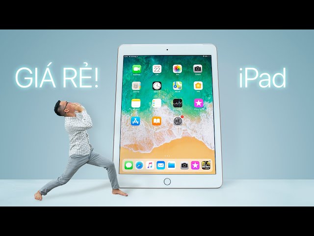 Đánh giá iPad Gen 6 (2018) giá rẻ sau 2 năm: ĐÁNG MUA