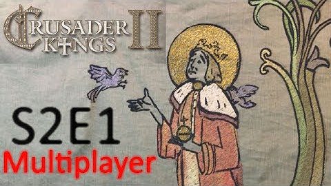 Council of Fools: A Crusader Kings 2 Conclave Multiplayer Game S02e01
