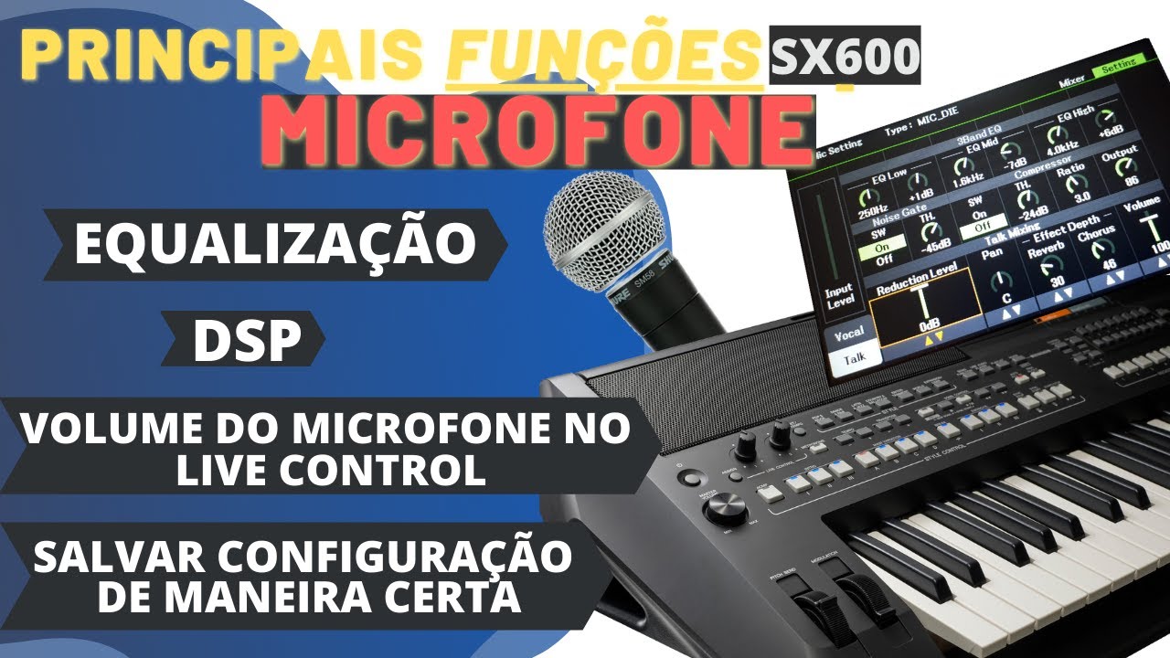 #SX600 [ MICROFONE ] A MELHOR EQUALIZAÇÃO_ FUNÇÕES E DICAS