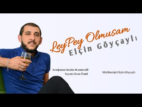 Elcin Goycayli - Leypey Olmusam 2020 | Azeri Music [OFFICIAL] isimli mp3 dönüştürüldü.