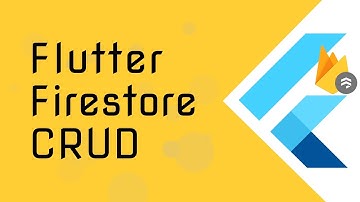 Flutter Tutorials -  Firestore CRUD Crash Course