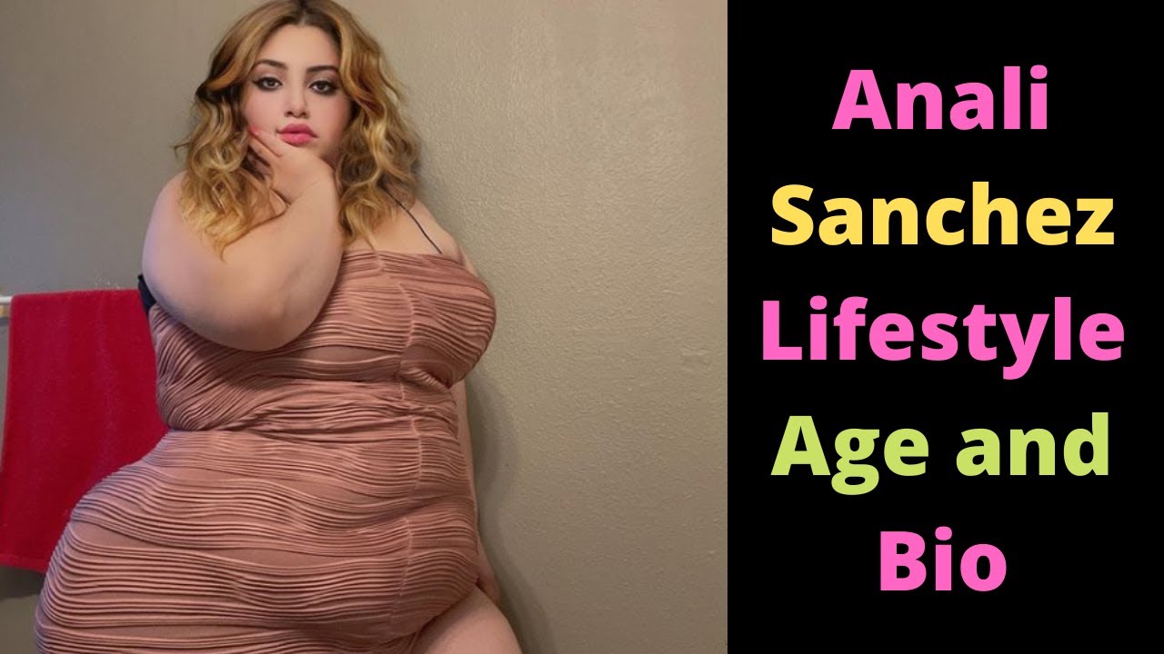Anali Sanchez Lifestyle, Body Measurements, Age, Height, Net Worth