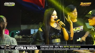 TETEP DEMEN // CITRA NADA LIVE DUKUH SIKANCIL // KEC.LARANGAN - KAB.BREBES