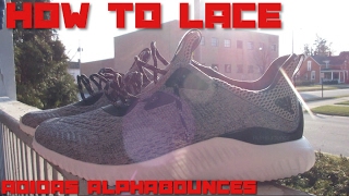 HOW TO LACE ADIDAS ALPHABOUNCES - YouTube