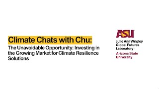 The Unavoidable Opportunity: Investing in the Growing Market for Climate Resilience Solutions