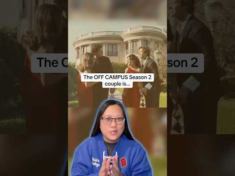 Off Campus Season 2’s main couple announced! #offcampus