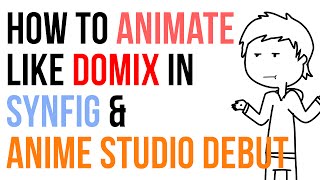 How to Animate like Domics using Anime Studio Debut and Synfig Part 1