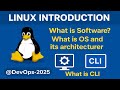 What is Linux? Why Linux? What is OS? What is software? OS architecture? How to using Linux CLI?