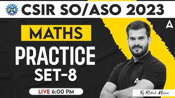CSIR SO ASO Maths Practice Set 8 | CSIR SO ASO Preparation | By Rahul Meena