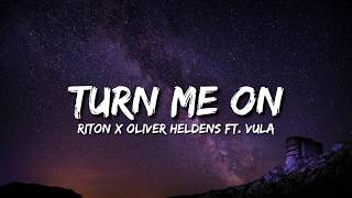 Riton x Oliver Heldens - Turn Me On ft. Vula (Lyrics) Resimi