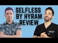 THE TRUTH ABOUT SELFLESS BY HYRAM