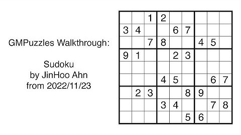 GMPuzzles - 2022/11/23 - Sudoku by JinHoo Ahn