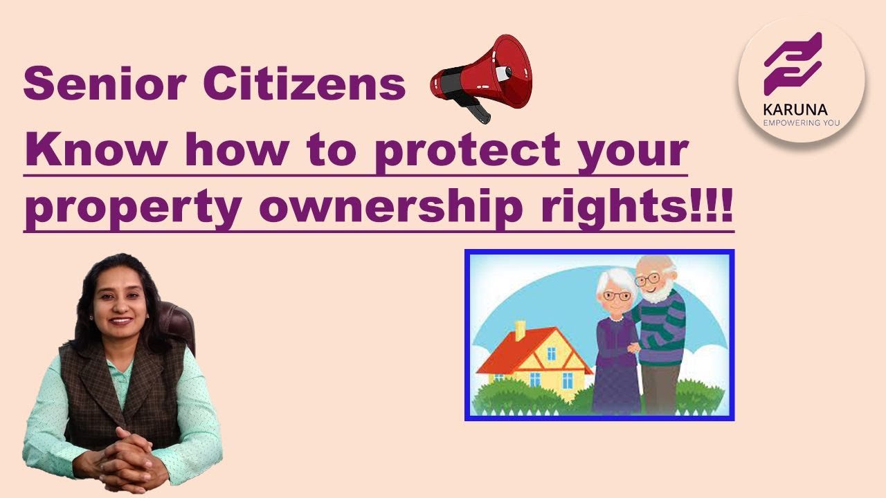 Senior Citizens Rights Safeguarding Property Rights of Senior Citizens - YouTube