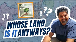 Whose Land Is It Anyway? | ep. 45 | The Sustainable Voice®