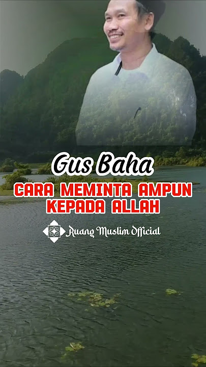 Cara Minta Ampun Kepada Allah | Ngaji Bareng Gus Baha | KH Ahmad Bahauddin Nursalim