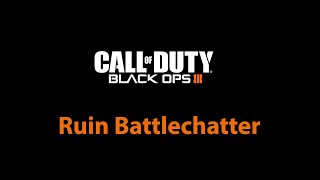 CoD Black Ops 3: Ruin Battlechatter @tkdguy5150