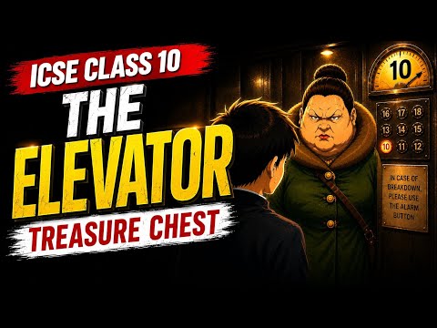 The Elevator class 10 icse (2026-27) | Animation | One Shot | Treasure Chest | English For All