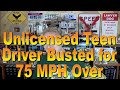 Unlicensed Teen Driver Busted for 75 MPH Over