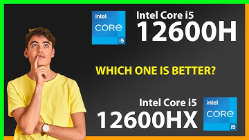 INTEL Core i5 12600H vs INTEL Core i5 12600HX Technical Comparison