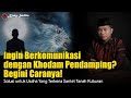 Berkomunikasi dengan khodam lewat mimpi begini caranya  kang sudiro