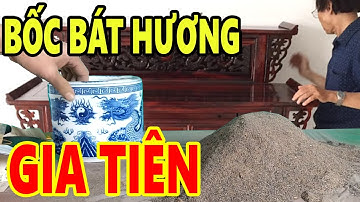 Hướng dẫn Cách Bốc Lại Bát Hương Gia Tiên Đúng Cách, Tiền Tài Ồng Ộc Chảy Vào-May Mắn Suốt Đời Sau