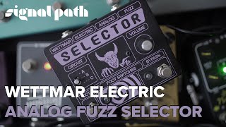 3 Nasty Fuzzes in 1 | Wettmar Electric Analog Fuzz Selector | Full Demo