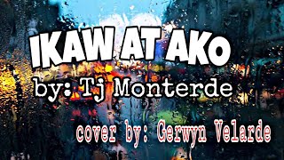 IKAW AT AKO - Tj Monterde (cover)