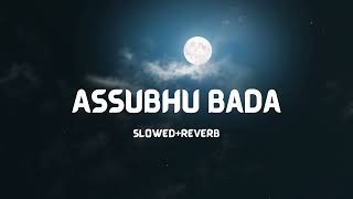 Assubhu Bada | By Abu Ubayda | slowed & reverb screenshot 4